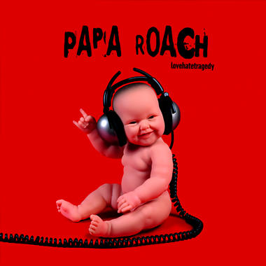 Papa Roach -  Lovehatetragedy